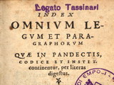 Corpus Juris (Index omnium legum et paragraphorum quae in Pandectis) Codice et Institutionibus continentur (per literas digestus)