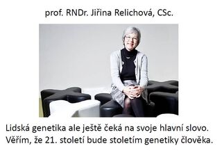 prof. RNDr. Jiřina Relichová, CSc., emeritní profesorka genetiky a molekulární biologie na PřF MU