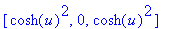 [cosh(u)^2, 0, cosh(u)^2]
