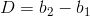 D=b_2-b_1