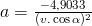 =a=\frac{-4,9033}{(v.\cos\alpha)^2}