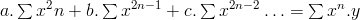 a.\sum{x^2n}+b.\sum{x^{2n-1}}+c.\sum{x^{2n-2}}…=\sum{x^n}.y