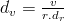 d_v=\frac{v}{r.d_r}
