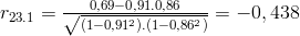 r_{23.1}=\frac{0,69-0,91.0,86}{\sqrt{(1-0,91^2).(1-0,86^2)}}=-0,438