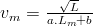 v_m=\frac{\sqrt{L}}{a.L_m+b}