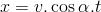 x=v.\cos{\alpha}.t
