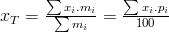 x_T=\frac{\sum{x_i}.m_i}{\sum{m_i}}=\frac{\sum{x_i}.p_i}{100}