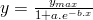 y=\frac{y_{max}}{1+a.e^{-b.x}}