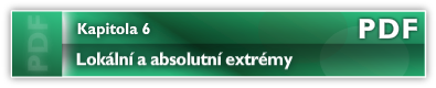 Kapitola 6: Lokální a absolutní extrémy (pdf 1,48 MB)