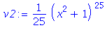 (Typesetting:-mprintslash)([v2 := 1/25*(x^2+1)^25], [1/25*(x^2+1)^25])
