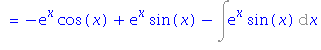 `` = -exp(x)*cos(x)+exp(x)*sin(x)-Int(exp(x)*sin(x), x)