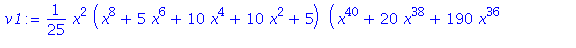 (Typesetting:-mprintslash)([v1 := 1/25*x^2*(x^8+5*x^6+10*x^4+10*x^2+5)*(x^40+20*x^38+190*x^36+1140*x^34+4845*x^32+15505*x^30+38775*x^28+77625*x^26+126425*x^24+169325*x^22+187760*x^20+172975*x^18+13245...