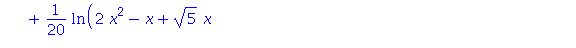 Int(x/(x^5+1), x) = -1/5*ln(x+1)+1/20*ln(2*x^2-x+5^(1/2)*x+2)*5^(1/2)+1/20*ln(2*x^2-x+5^(1/2)*x+2)-2/5*arctan((4*x-1+5^(1/2))/(10+2*5^(1/2))^(1/2))*5^(1/2)/(10+2*5^(1/2))^(1/2)-1/20*ln(2*x^2-x-5^(1/2)...