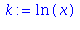 (Typesetting:-mprintslash)([k := ln(x)], [ln(x)])