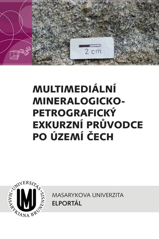 Multimediální mineralogicko-petrografický exkurzní průvodce po území Čech